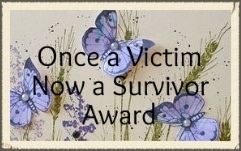 Once a Victim Now a Survivor